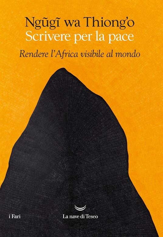 Scrivere per la pace. Rendere l'Africa visibile al mondo - Thiong'o Ngugi Wa,Alberto Cristofori - ebook