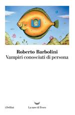 Vampiri conosciuti di persona