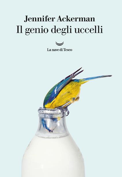 Il genio degli uccelli - Jennifer Ackerman,Milena Zemira Ciccimarra - ebook