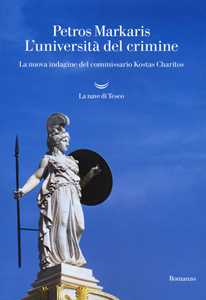 Libro L'università del crimine. Un'indagine del commissario Kostas Charitos Petros Markaris