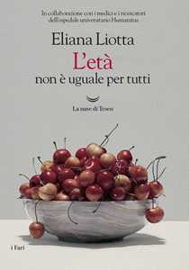 Libro L' età non è uguale per tutti Eliana Liotta