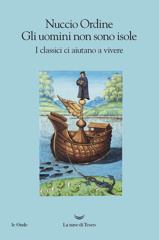 Gli uomini non sono isole. I classici ci aiutano a vivere - Nuccio Ordine - copertina