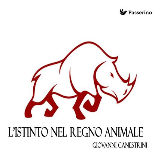 L' istinto nel regno animale - Giovanni Canestrini - ebook