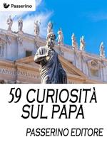 59 curiosità sul papa