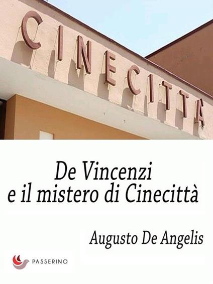 De Vincenzi e il mistero di Cinecittà - Augusto De Angelis - ebook