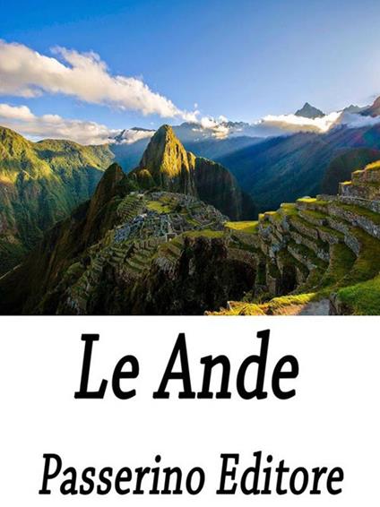 Le Ande - Passerino Editore - ebook