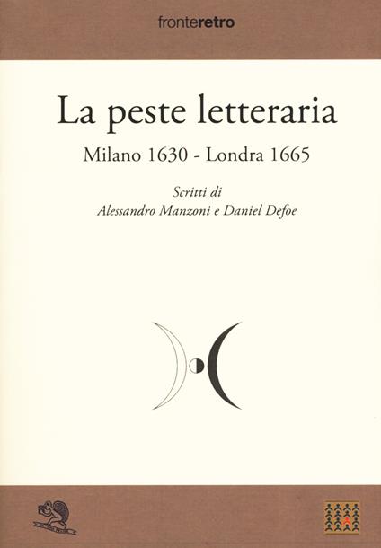 La peste letteraria. Milano 1630-Londra 1665 - Alessandro Manzoni,Daniel Defoe - copertina