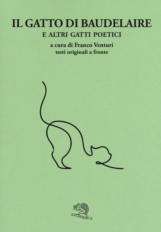 Il gatto di Baudelaire e altri gatti poetici. Testo francese a fronte -  Franco Venturi - Libro - La Vita Felice - Labirinti | laFeltrinelli