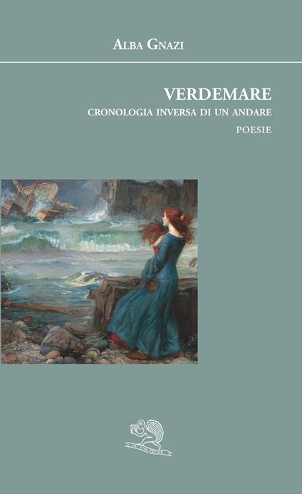 Verdemare. Cronologia inversa di un andare - Alba Gnazi - copertina