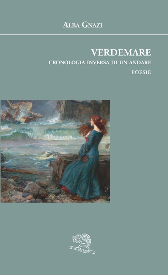 Verdemare. Cronologia inversa di un andare - Alba Gnazi - copertina