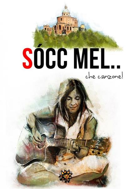 Sócc' mel... che canzone! - Lorena Lusetti - ebook