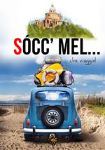 Sócc'mel... che viaggio!