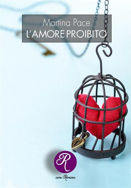 L' amore proibito - Martina Pace - ebook