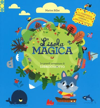 L' isola magica. Le grandi avventure di Lupacchiotto. Nuova ediz. - Marion Billet - copertina