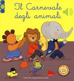 Il carnevale degli animali. Libro sonoro. Ediz. a colori