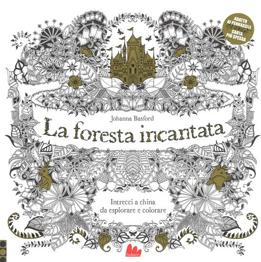 La foresta incantata. Intrecci a china da esplorare e colorare - Johanna Basford - copertina