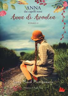 Anna dai capelli rossi. Vol. 2: Anna di Avonlea