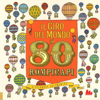 Il giro del mondo in 80 rompicapi. Ediz. a colori - Aleksandra Artymowska - copertina