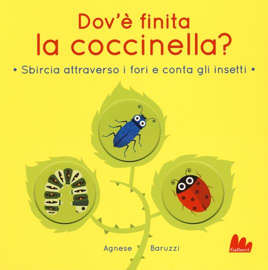 Dov'è finita la coccinella? Sbircia attraverso i fori e conta gli insetti. Ediz. a colori - Agnese Baruzzi - copertina