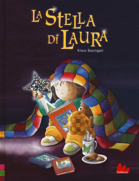 La stella di Laura. Ediz. a colori - Klaus Baumgart - Libro - Gallucci -  Illustrati | laFeltrinelli