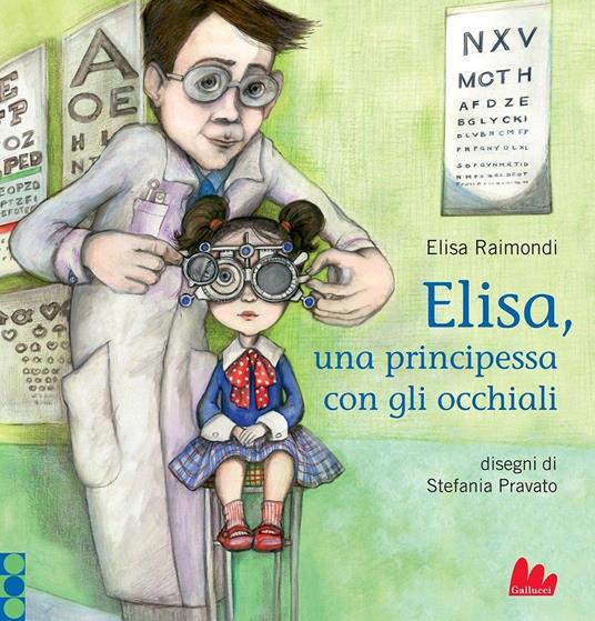 Elisa, una principessa con gli occhiali - Elisa Raimondi - copertina