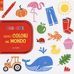 ChiconChi. Tutti i colori del mondo. Ediz. a colori