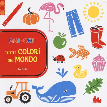 ChiconChi. Tutti i colori del mondo. Ediz. a colori - Lo Cole - copertina