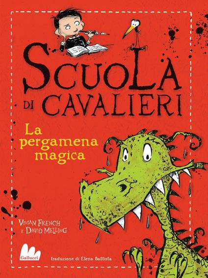 La pergamena magica. Scuola di cavalieri. Vol. 1 - Vivian French,David Melling,Elena Battista - ebook