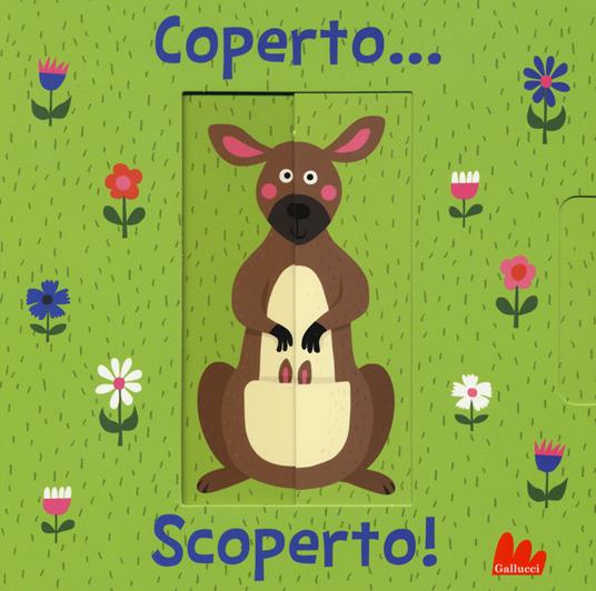 Coperto... scoperto! Ediz. a colori - Nastja Holtfreter - copertina