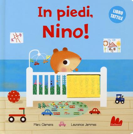 In piedi, Nino! Ediz. a colori - Marc Clamens,Laurence Jammes - copertina