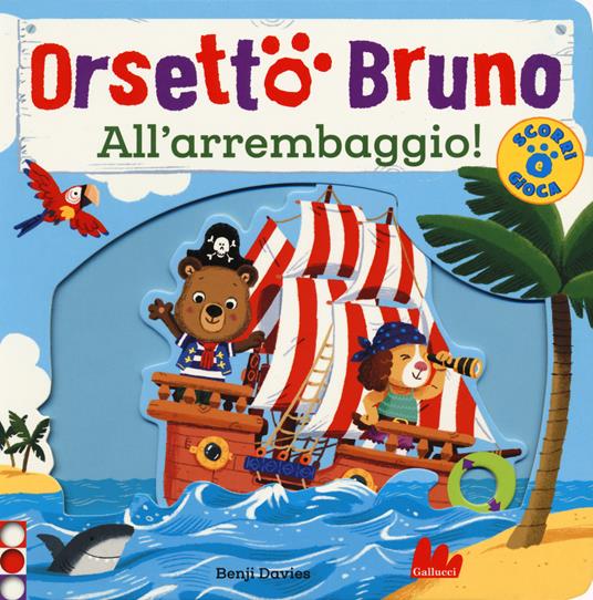 Orsetto Bruno. All'arrembaggio! Ediz. a colori - Benji Davies - copertina