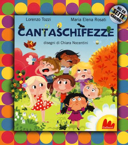 Cantaschifezze. Ediz. a colori. Con CD Audio - Lorenzo Tozzi,Maria Elena Rosati - copertina