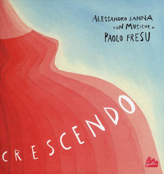 Crescendo. Ediz. a colori. Con CD-Audio - Alessandro Sanna,Paola Quintavalle - copertina