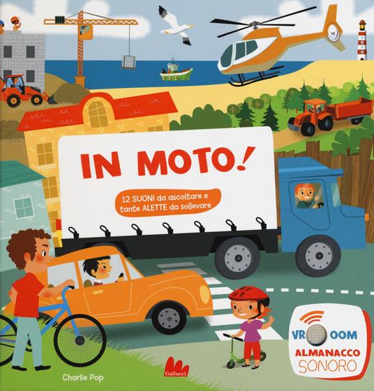 In moto! Libro sonoro. Ediz. a colori - Charlie Pop - copertina