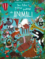 Un libro pieno pieno di animali. Ediz. a colori