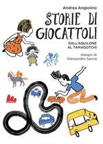 Storie di giocattoli. Dall'aquilone al tamagotchi