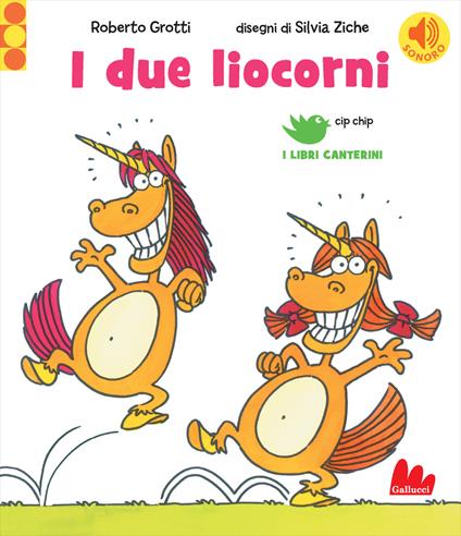 I due liocorni. Ediz. a colori - Roberto Grotti,Silvia Ziche - copertina