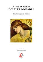 Rime d'amor dolci e leggendarie. Lo Stilnovo in classe