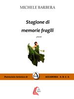 Stagione di memorie fragili. Nuova ediz.