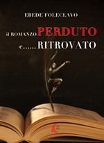 Il romanzo perduto e... ritrovato