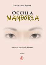 Occhi a mandorla. Un caso per Italo Varvesi. Nuova ediz.