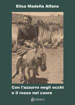 Con l'azzurro negli occhi e il rosso nel cuore