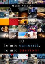 Io, le mie curiosità, le mie passioni