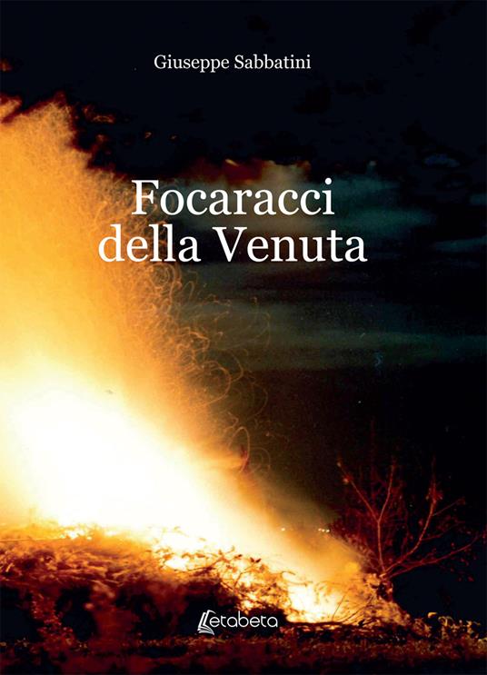 Focaraggi della Venuta - Giuseppe Sabbatini - copertina