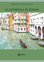 La gondola di Johan. Il montanaro con il destino nello zaino