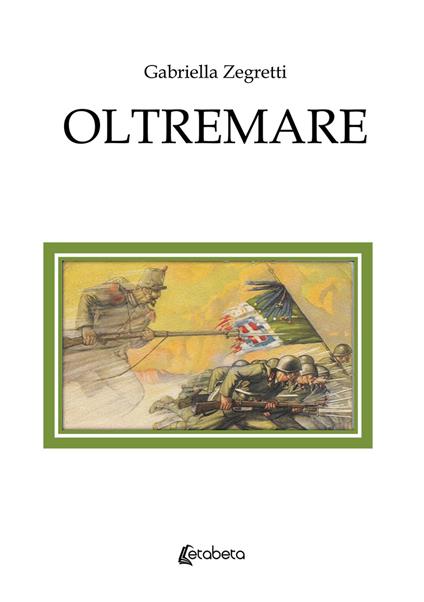 Oltremare. Nuova ediz. - Gabriella Zegretti - copertina