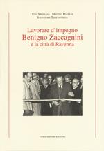 Lavorare d'impegno. Benigno Zaccagnini e la città di Ravenna