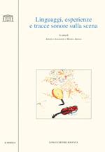 Linguaggi, esperienze e tracce sonore sulla scena