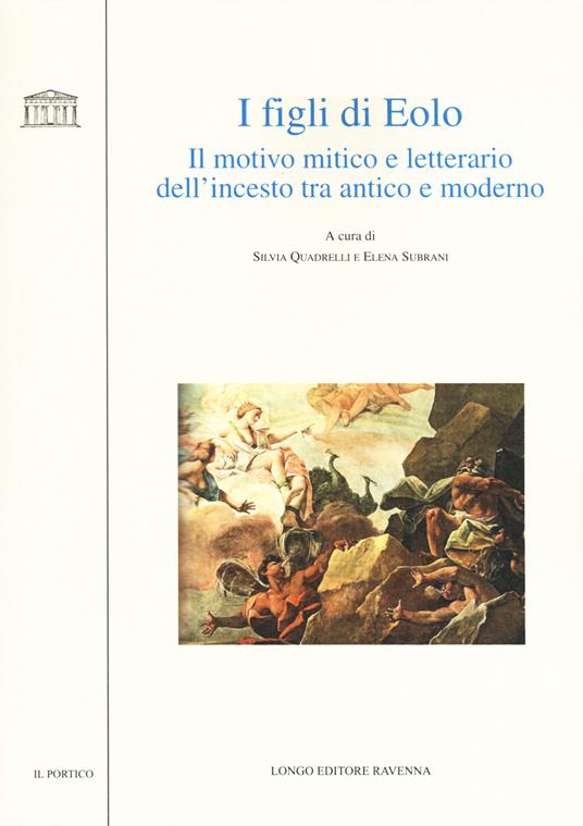 I figli di Eolo. Il motivo mitico e letterario dell'incesto tra antico e moderno - copertina