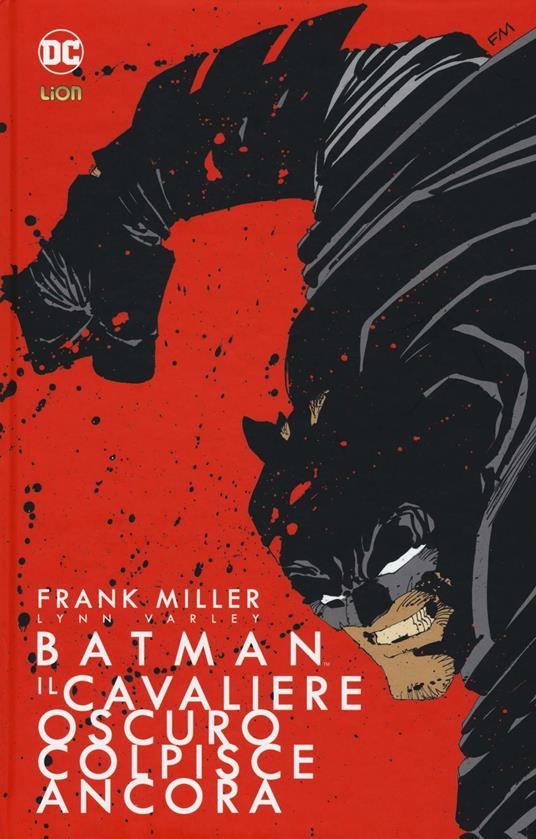 Batman. Il cavaliere oscuro colpisce ancora - Frank Miller,Lynn Varley - copertina